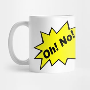 No internet.Oh! No!_2 Mug